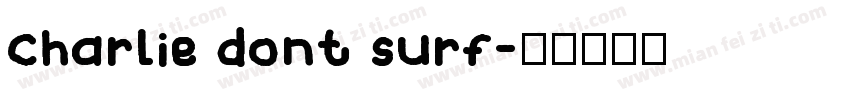 Charlie dont surf字体转换